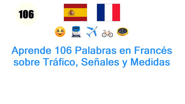 Aprende 106 Palabras en Francés sobre Tráfico, Señales y Medidas
